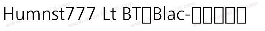 Humnst777 Lt BT◆Blac字体转换